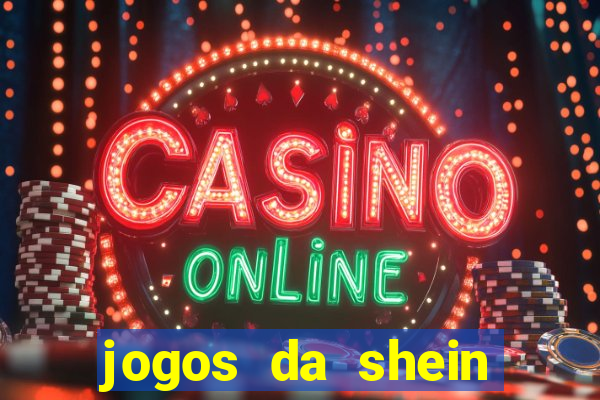 jogos da shein para ganhar pontos